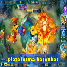 plataforma bateubet